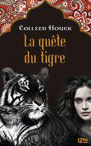 Couverture du livre « La malédiction du tigre t.2 ; la quête du tigre » de Colleen Houck aux éditions 12-21