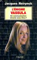 Couverture du livre « L'énigme Vassula - En communication directe avec Dieu » de Jacques Neirynck aux éditions Favre