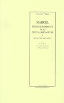 Couverture du livre « Marcel ; premier dialogue de la cité harmonieuse » de Charles Peguy aux éditions Manucius