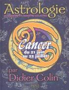 Couverture du livre « Cancer » de Didier Colin aux éditions Hachette Collections