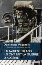 Couverture du livre « Ils avaient 20 ans ils ont fait la guerre d algerie » de Paganelli/Stora aux éditions Tallandier
