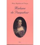 Couverture du livre « Madame de Pompadour » de Marie-Magdeleine Del Perugia aux éditions Editions De Paris