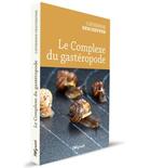 Couverture du livre « Le complexe du gastéropode » de Catherine Deschepper aux éditions Weyrich