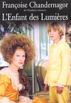 Couverture du livre « L'Enfant Des Lumieres ; Edition 2002 » de Francoise Chandernagor aux éditions Fallois