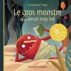 Couverture du livre « Le gros monstre qui aimait trop lire (2e édition) » de Lili Chartrand aux éditions Dominique Et Compagnie