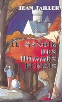 Couverture du livre « Filosec et Biscoto t.2 ; le manoir des hommes perdus » de Jean Failler aux éditions Palemon