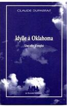 Couverture du livre « Idylle à Oklahoma ; une offre d'emploi » de Claude Duparfait aux éditions Solitaires Intempestifs