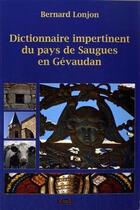 Couverture du livre « Dictionnaire impertinent du pays de Saugues en Gévaudan » de Bernard Lonjon aux éditions Roure