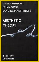 Couverture du livre « Aesthetic theory » de Mersch Dieter et Sassen Sylvia et Sandro Zanetti aux éditions Diaphanes