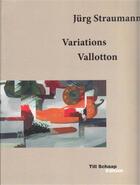 Couverture du livre « Jurg straumann variations vallotton » de Jurg Straumann aux éditions Till Schaap