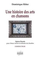 Couverture du livre « Une histoire des arts en chanson conducteur » de Ritter Dominique aux éditions Delatour