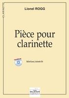 Couverture du livre « Piece pour clarinette » de Rogg Lionel aux éditions Delatour