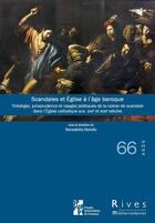 Couverture du livre « Scandales et eglise a lage baroque - theologie, jurisprudence et usages politiques de la notion de s » de Borello Benedetta aux éditions Pu De Provence