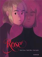 Couverture du livre « Rose » de Emilie Alibert et Valerie Vernay et Denis Lapiere aux éditions Dupuis
