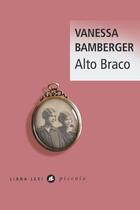 Couverture du livre « Alto Braco » de Vanessa Bamberger aux éditions Liana Levi