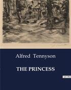 Couverture du livre « THE PRINCESS » de Alfred Tennyson aux éditions Culturea