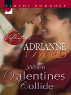 Couverture du livre « When Valentines Collide (Mills & Boon Cherish) » de Byrd Adrianne aux éditions Mills & Boon Series