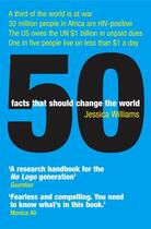 Couverture du livre « 50 FACTS THAT SHOULD CHANGE THE WORLD » de Jessica Williams aux éditions Icon Books