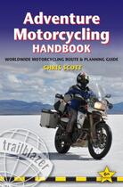 Couverture du livre « ADVENTURE MOTORCYCLING HANDBOOK 6TH ED » de Chris Scott aux éditions Trailblazer