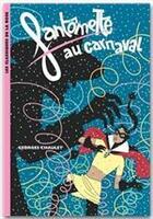 Couverture du livre « Fantômette Tome 4 ; Fantômette au carnaval » de Georges Chaulet aux éditions Hachette Jeunesse