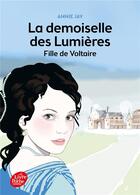 Couverture du livre « La demoiselle des Lumières ; fille de Voltaire » de Annie Jay aux éditions Le Livre De Poche Jeunesse