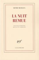 Couverture du livre « La nuit remue » de Henri Michaux aux éditions Gallimard