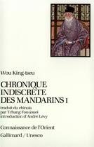 Couverture du livre « Chronique indiscrete des mandarins t1 » de Wou King-Tseu aux éditions Gallimard