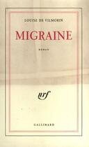 Couverture du livre « Migraine » de Louise De Vilmorin aux éditions Gallimard (patrimoine Numerise)