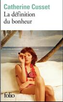 Couverture du livre « La définition du bonheur » de Catherine Cusset aux éditions Folio