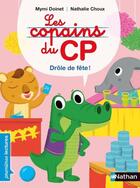 Couverture du livre « Les copains du CP : drôle de fête ! » de Nathalie Choux et Mymi Doinet aux éditions Nathan