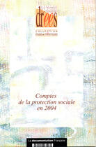 Couverture du livre « Comptes de la protection sociale en 2004 » de  aux éditions Documentation Francaise