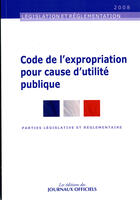 Couverture du livre « Code de l'expropriation pour cause d'utilité publique » de  aux éditions Direction Des Journaux Officiels