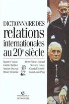 Couverture du livre « Dictionnaire Des Relations Internationales Au Xx Siecle » de Maurice Vaisse aux éditions Armand Colin