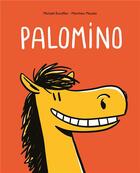 Couverture du livre « Palomino » de Michaël Escoffier et Matthieu Maudet aux éditions Ecole Des Loisirs