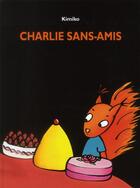 Couverture du livre « Charlie sans-amis » de Kimiko aux éditions Ecole Des Loisirs