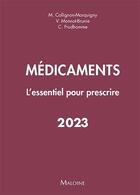 Couverture du livre « Médicaments : l'essentiel pour prescrire (édition 2023) » de C. Prudhomme et M. Collignon-Marquigny et V. Mannot-Brunie aux éditions Maloine