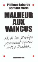 Couverture du livre « Malheur aux vaincus » de Bernard Maris et Philippe Labarde aux éditions Albin Michel