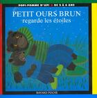 Couverture du livre « Petit Ours Brun regarde les étoiles » de Daniele Bour aux éditions Bayard Jeunesse