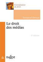 Couverture du livre « Le droit des médias (5e édition) » de Emmanuel Derieux aux éditions Dalloz