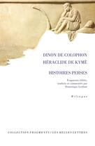 Couverture du livre « Les Histoires perses » de Dinon De Colophon et Héraclide De Kymé aux éditions Belles Lettres