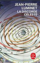 Couverture du livre « La discorde céleste » de Jean-Pierre Luminet aux éditions Le Livre De Poche