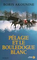 Couverture du livre « Pélagie et le bouledogue blanc » de Boris Akounine aux éditions Presses De La Cite