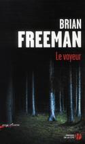 Couverture du livre « Le voyeur » de Brian Freeman aux éditions Presses De La Cite