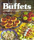 Couverture du livre « Les buffets canapes, petites bouchees et amuse-gueule pour toutes les occasions » de  aux éditions Solar