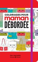 Couverture du livre « Coloriages pour maman débordée » de Stephanie Brepson aux éditions Solar