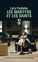 Couverture du livre « Les martyrs et les saints » de Larry Fondation aux éditions 10/18