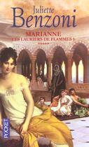 Couverture du livre « Marianne T.5 ; Les Lauriers De Flamme » de Juliette Benzoni aux éditions Pocket