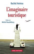 Couverture du livre « L'imaginaire touristique » de Rachid Amirou aux éditions Cnrs