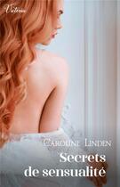 Couverture du livre « Secrets de sensualité » de Caroline Linden aux éditions Harlequin