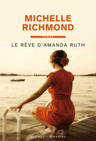 Couverture du livre « Le rêve d'Amanda Ruth » de Michelle Richmond aux éditions Buchet Chastel